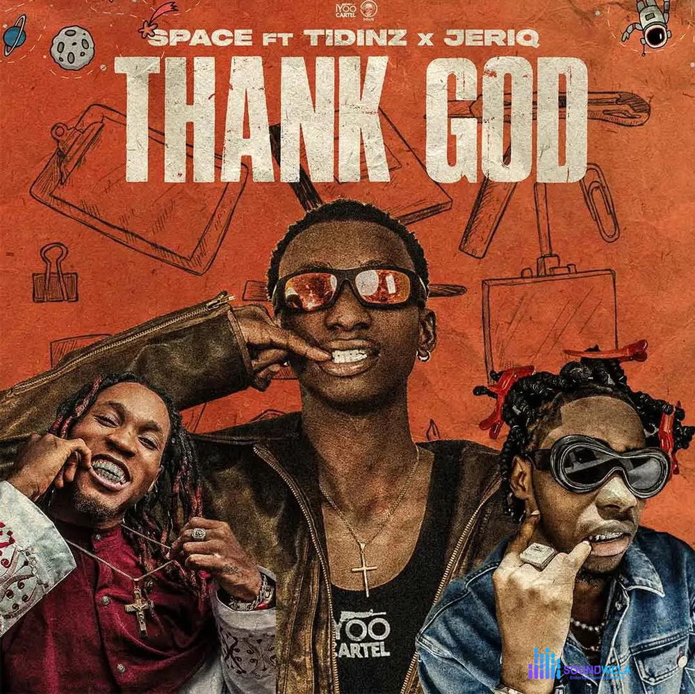 Space The Survivor – Thank God ft. Tidinz & Jeriq – Space The Survivor Thank God ft Tidinz Jeriq2