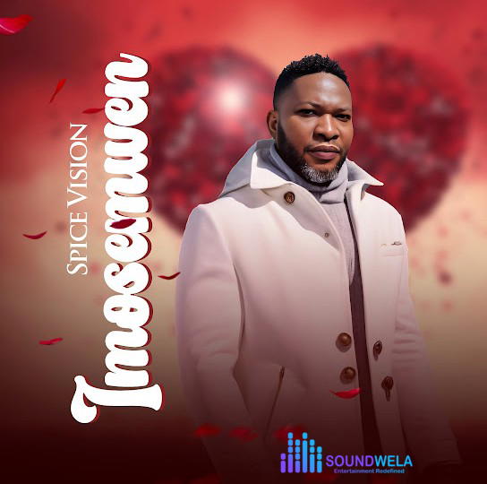 Spice Vision – Imosemwen – Spice Vision Imosemwen Soundwela