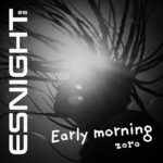 Zoro – Early Morning – Zoro Early Morning Soundwela