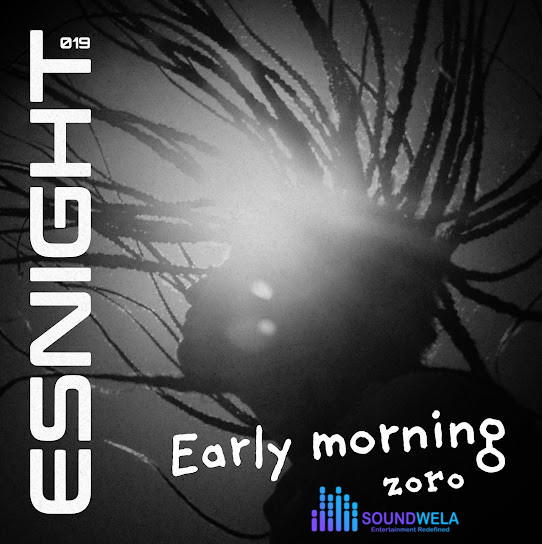 Zoro – Early Morning – Zoro Early Morning Soundwela