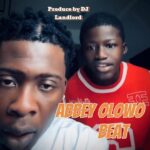 DJ Landlord – Abbey Olowo Beat – dj landlord abbey olowo beat