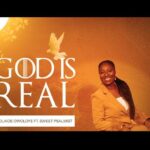 Olaide Owoloye – God Is Real – olaide owoloye god is real