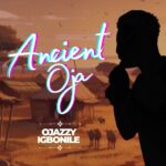 Ojazzy Igbonile - Ancient Oja – Ancient Oja by Ojazzyigbonile2