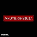 Apacino Mulla – Anuyilionyeusa – Apacino MullaANUYILIONYEUSA Soundwela