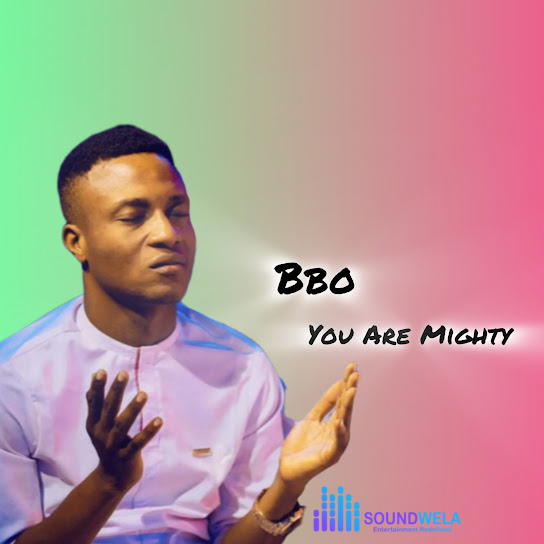 BBO – You Are Mighty – BBO You Are Mighty
