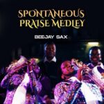Beejay Sax – Spontaneous Praise Medley – Beejay Sax Spontaneous Praise Medley
