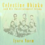 Celestine Obiakor – Asi Na Onwu Bu Iije – Celestine Obiakor and his Entertainment Group Adaku Ome Nma