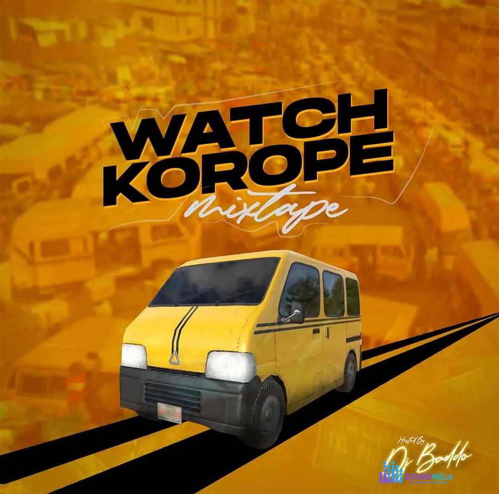 DJ Baddo – Watch Korope Mix – DJ Baddo Watch Korope