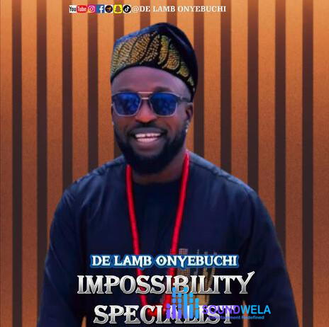 De Lamb Onyebuchi – Impossible Specialist – De Lamb Onyebuchi Impossible Specialist