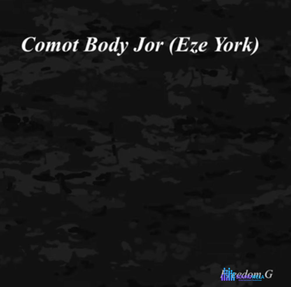 Eze York – Comot Body Jor – Eze York Comot Body Jor