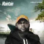 Kellygzee – Maintain – Kellygzee Maintain