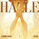 Lemon Adisa – Halle ft. Otega – Lemon Adisa Halle ft Otega3