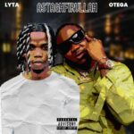 Lyta – Astaghfirullah ft. Otega – Lyta Astaghfirullah ft Otega2