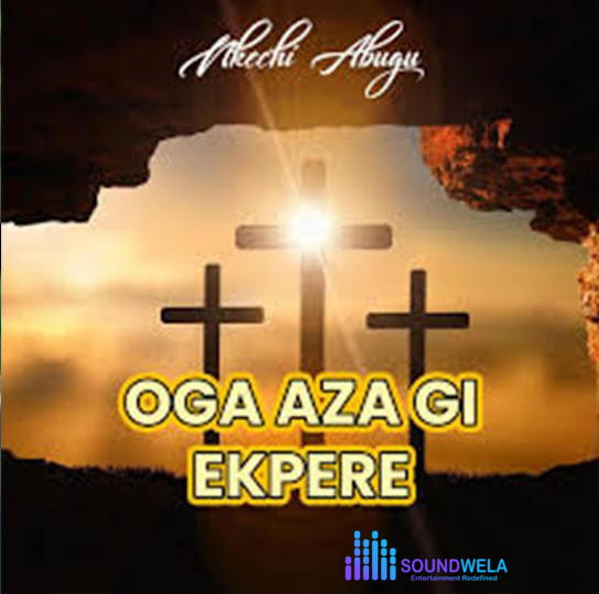 Nkechi Abugu – Oga Aza Gi – Nkechi Abugu Oga Aza Gi