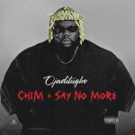 Ojadiligbo – Say No More – Ojadiliigbo Chim
