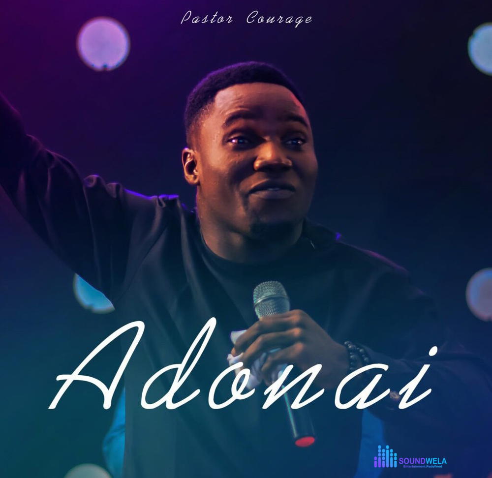Pastor Courage – Adonai – Pastor Courage Adonai