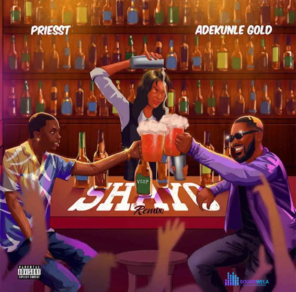 Priesst – Shayo (Remix) ft. Adekunle Gold – Priesst Shayo Remix ft Adekunle Gold3