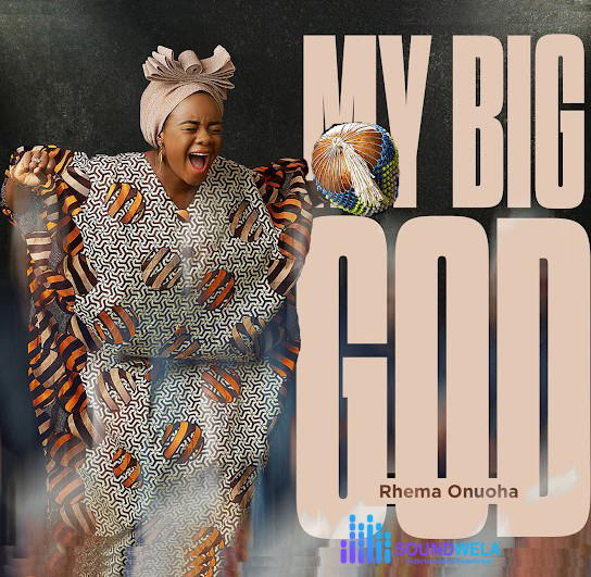 Rhema Onuoha – My Big God – Rhema Onuoha My Big God2