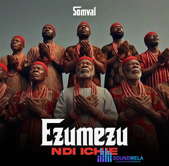 Somval – Ezumezu Ndi Ichie – Somval Ezumezu Ndi Ichie