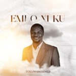 Toluwanisings – Emi O Ni Ku – Toluwanisings Emi O Ni Ku