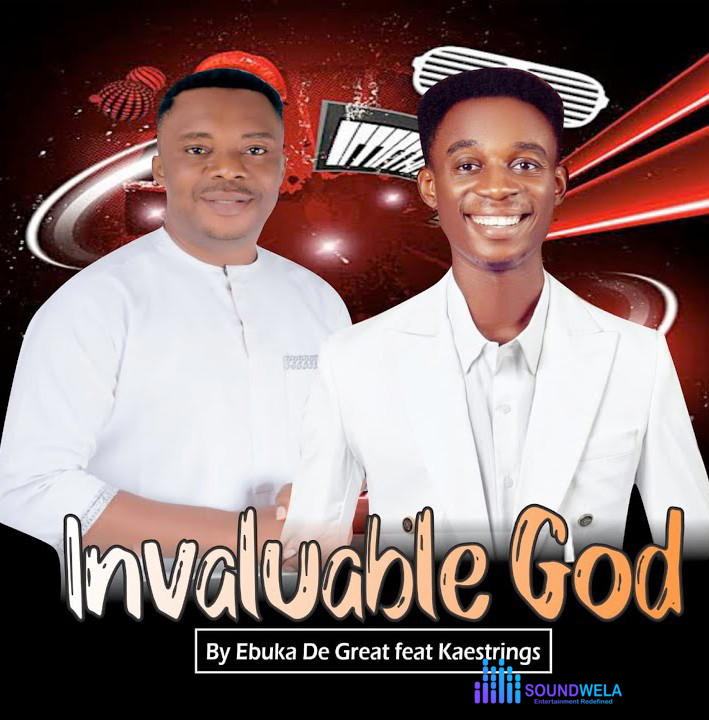 Ebuka De Great – Invaluable God Ft. Kaestrings – 1000000469