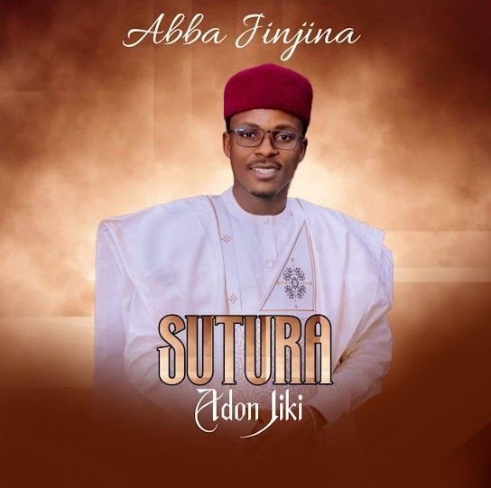 Abba Jinjina – Sutura Adon Jiki | Abba Jinjina Sutura Adon Jiki