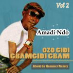 Amadi Ndo – Amadi Eriela Ihe Ekwe Onu – Amadi Ndo Amadi Eriela Ihe Ekwe Onu