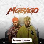 Barmy Aje – Mgbago ft. Kolaboy – Barmy Aje Mgbago ft Kolaboy2