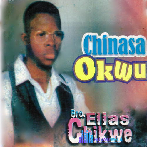 Bro. Elias Chikwe – Ntu N' Aghugho Medley – Bro Elias Chikwe Ntu N Aghugho Medley