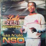 Bro Luke Ezeji – Gaa Na Ulo Nso – Bro Luke Ezeji Gaa na Ulo Nso