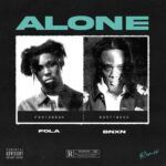 Fola – Alone (Remix) ft. BNXN fka Buju – Fola Alone Remix ft BNXN fka Buju2