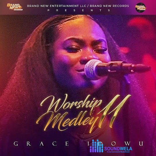 Grace Idowu – Worship Medley 11 – Grace Idowu Worship Medley 11