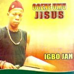 Igbo Jah – Ekwu Eme – Igbo Jah Ekwu Eme
