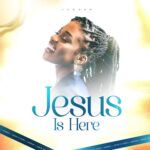 Jaddah – Jesus Is Here – Jaddah Jesus Is Here