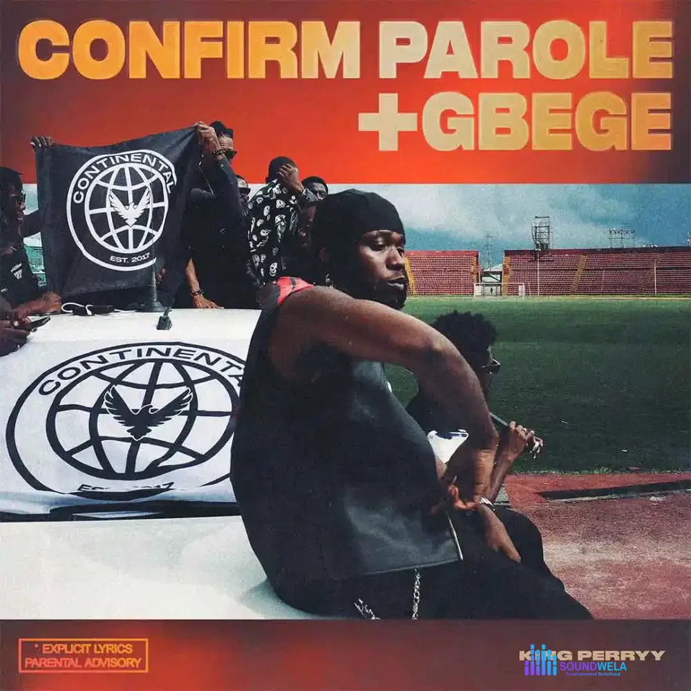 King Perryy – Gbege ft. Kaestyle & PsychoYP – King Perryy Confirm Parole And Gbege scaled
