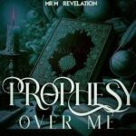 Mr M & Revelation – Prophesy Over Me – Mr MRevelation–Prophesy Over Me
