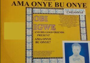 Obi Igwe And The Good Friends – Achorom Kam Yie Jisos | Obi Igwe And The Good Friends Ama Onye Bu Onye