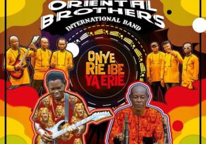 Oriental Brothers International Band – Mu Na Gi Wu Nwanne | Oriental Brothers International Band Onye Rie Ibe Ya Erie