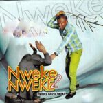 Prince Gozie Okeke – Nweke Nweke Pt. 2 – Prince Gozie Okeke–Nweke Nweke Pt. 2