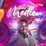 Tobi Akuraku – Praise Medley 2.0 (Praying Praise) – Tobi Akuraku–Praise Medley 2.0 Praying Praise