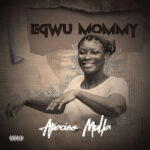 Apacino Mulla – Egwu Mommy – Apacino Mulla Egwu Mommy 1