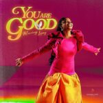 Blessing Lopez – You Are Good – Blessing Lopez – You Are Good