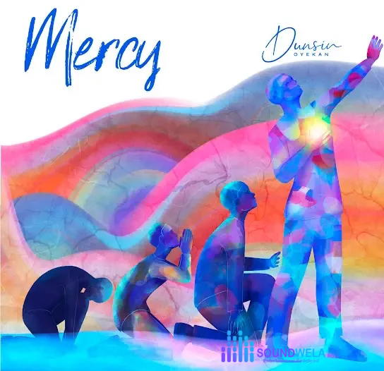 Dunsin Oyekan – Mercy – Dunsin Oyekan – Mercy