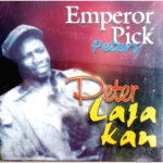 Emperor Pick Peters – Ogbeja Fori Gbopa – Emperor Pick Peters Take Your Choice MP Peter Laja Kan