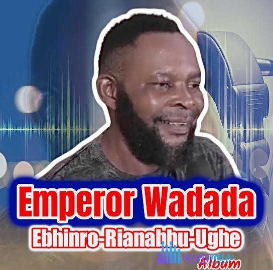 Emperor Wadada – Ebhinro-Rianabhu-Ughe – Emperor Wadada Ebhinro Rianabhu Ughe album