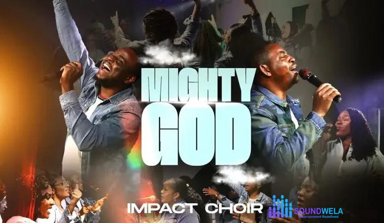 Impact Choir – Mighty God Ft. Foko & Dare David – Impact Choir – Mighty God Ft. Foko Dare David