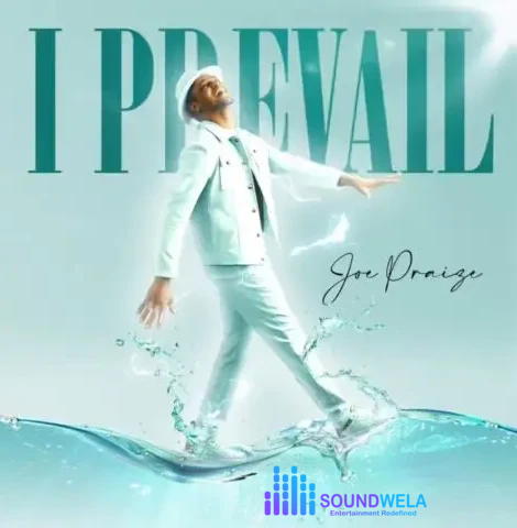 Joe Praize – I Prevail – Joe Praize I Prevail