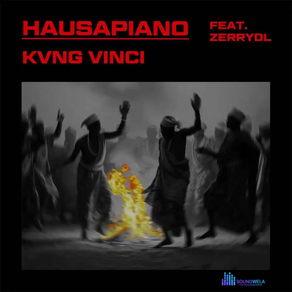 Kvng Vinci – Hausapiano (Remix) ft. Zerrydl – Kvng Vinci HAUSAPIANO Remix ft Zerrydl