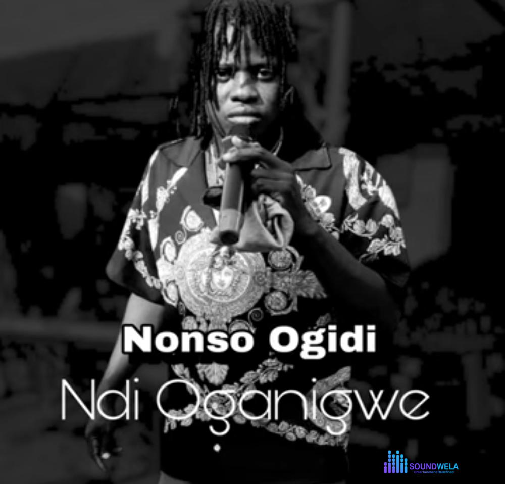 Nonso Ogidi - Ndi Oganigwe – Nonso Ogidi Ndi Oganigwe Soundwela
