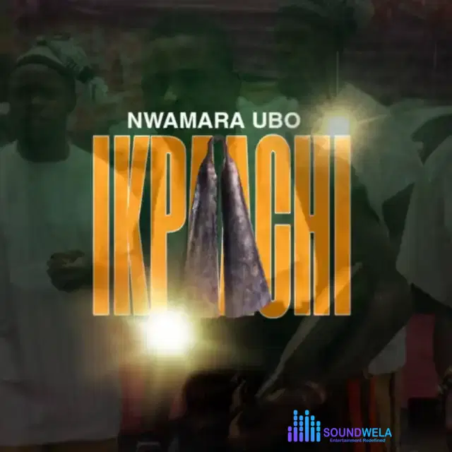 Nwamara Ubo – Ihe Nkili – Nwamara Ubo Ikpaachi